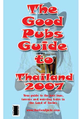 The Good Pubs Guide to Thailand - 