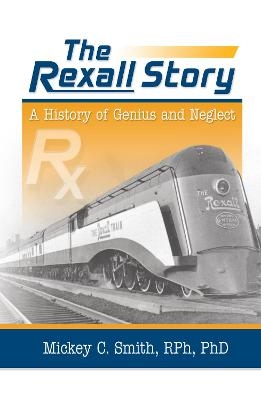 The Rexall Story - Mickey C. Smith