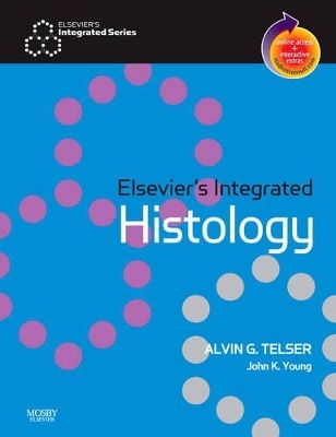 Elsevier's Integrated Histology - Alvin G. Telser, John K. Young, Kate M. Baldwin