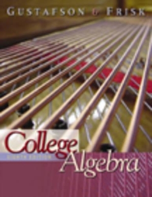 College Algebra - R. David Gustafson, Peter D. Frisk