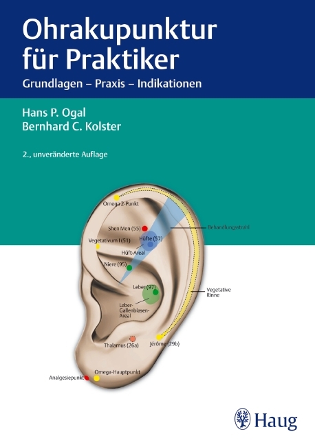 Ohrakupunktur für Praktiker - Hans Peter Ogal, Bernard C. Kolster