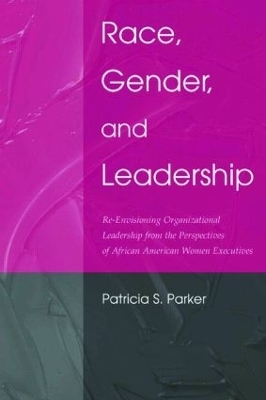 Race, Gender, and Leadership - Patricia S. Parker