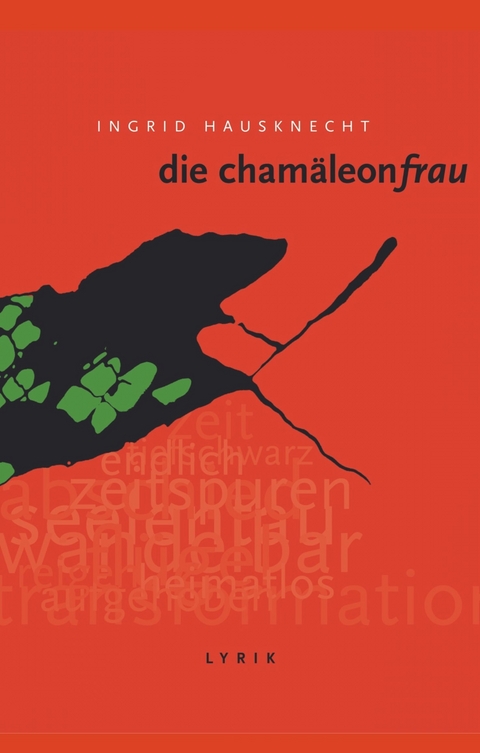 Die Chamäleonfrau -  Ingrid Hausknecht