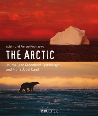 The Arctic - Renate Kostrzewa, Achim Kostrzewa