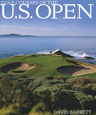 Golf Courses of the U.S.Open - David Barrett