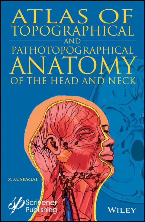 Atlas of Topographical and Pathotopographical Anatomy of the Head and Neck -  Z. M. Seagal