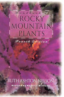 Handbook of Rocky Mtn Plants Pb - Ruth Ashton Nelson