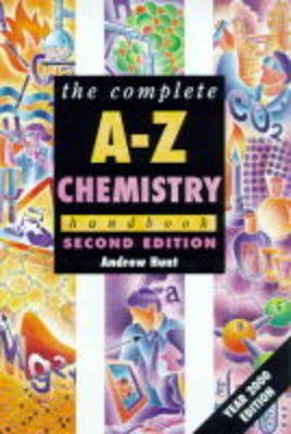 Complete A-Z Chemistry Handbook - Andrew Hunt