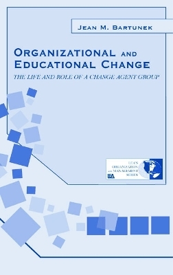 Organizational and Educational Change - Jean M. Bartunek