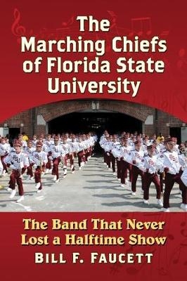 Marching Chiefs of Florida State University -  Faucett Bill F. Faucett