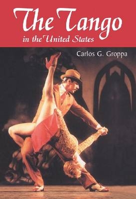 Tango in the United States -  Groppa Carlos G. Groppa