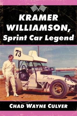 Kramer Williamson, Sprint Car Legend -  Culver Chad Wayne Culver