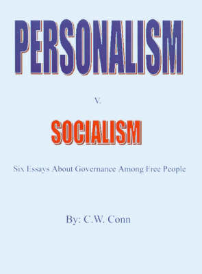 Personalism V. Socialism - C. W. Conn