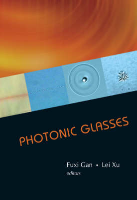 Photonic Glasses - Fuxi Gan, Lei Xu
