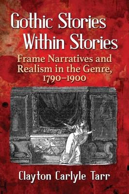 Gothic Stories Within Stories -  Tarr Clayton Carlyle Tarr