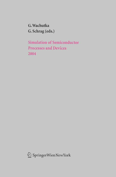 Simulation of Semiconductor Processes and Devices 2004 - 