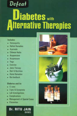 Defeat Diabetes with Alternative Therapies - Ritu Jain