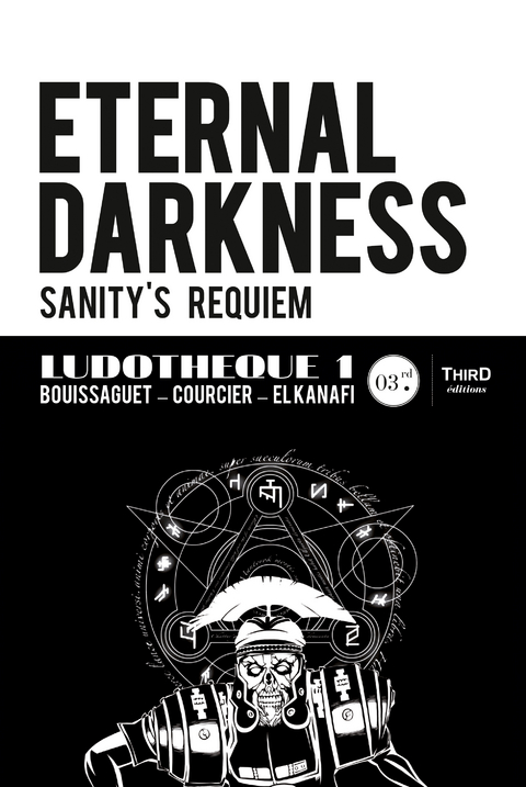 Ludothèque n°1 : Eternal Darkness : Sanity's Requiem - Thomas Bouissaguet, Nicolas Courcier, Mehdi El Kanafi