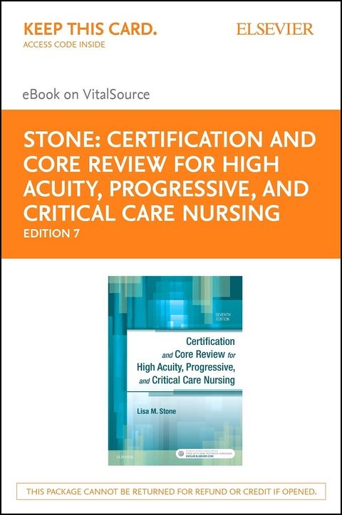 Certification and Core Review for High Acuity and Critical Care Nursing - E-Book -  Lisa M. Stone