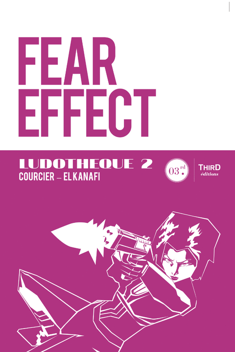 Ludothèque n°2 : Fear Effect - Nicolas Courcier, Mehdi El Kanafi