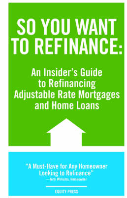 So You Want to Refinance - Kristina Benson