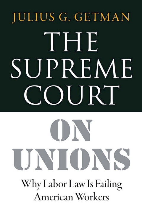 The Supreme Court on Unions - Julius G. Getman