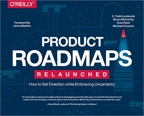 Product Roadmaps Relaunched -  Michael Connors,  C. Todd Lombardo,  Bruce McCarthy,  Evan Ryan