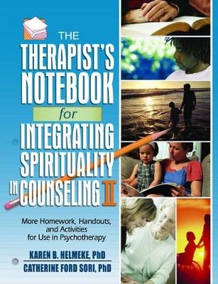 The Therapist's Notebook for Integrating Spirituality in Counseling - 