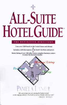 All-Suite Hotel Guide - Dr Pamela Lanier
