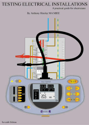 Testing Electrical Installations - Anthony Hinsley