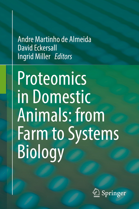 Proteomics in Domestic Animals: from Farm to Systems Biology - 
