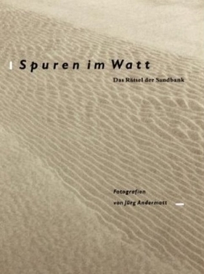 Spuren im Watt - Jürg Andermatt