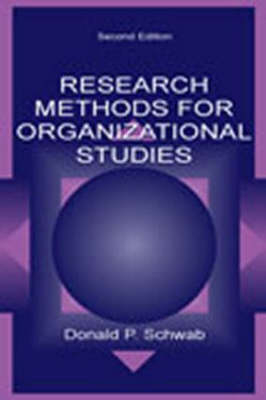 Research Methods for Organizational Studies - Donald P. Schwab