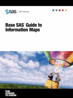 Base SAS(R) Guide to Information Maps - 