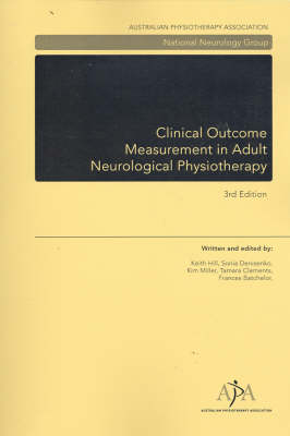 Clinical Outcome Measurement in Adult Neurological Physiotherapy - Keith David Hill