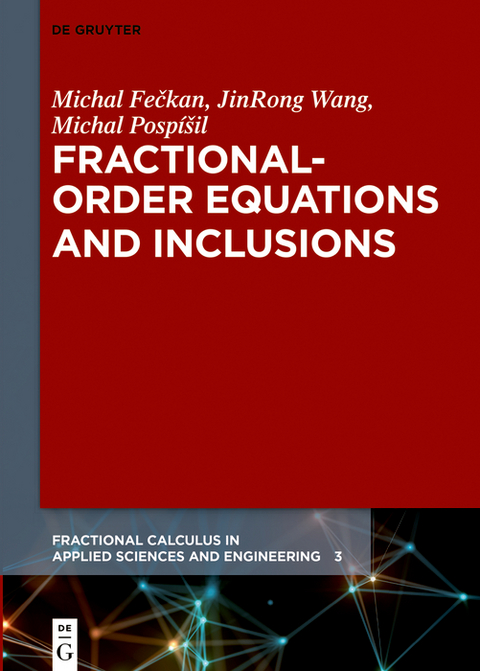 Fractional-Order Equations and Inclusions - Michal Fečkan, Jinrong Wang, Michal Pospíšil