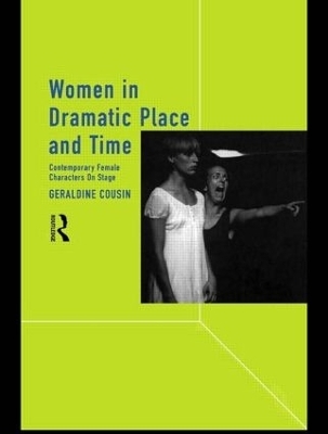 Women in Dramatic Place and Time - Geraldine Cousin