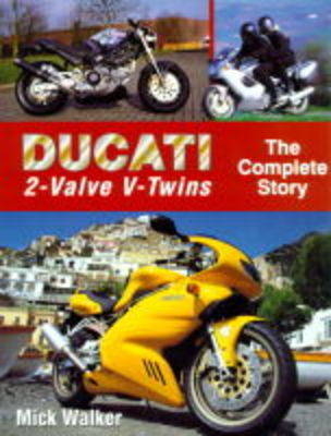 Ducati 2-valve V-twins - Mick Walker