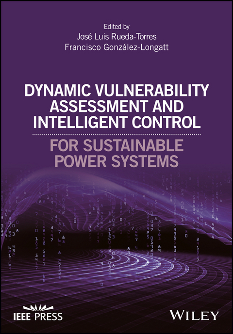 Dynamic Vulnerability Assessment and Intelligent Control - 