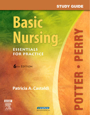 Study Guide for Basic Nursing - Patricia A. Potter, Anne Griffin Perry