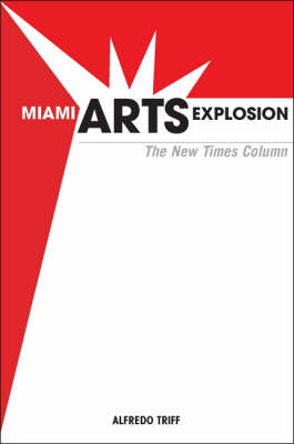 Miami Arts Explosion - Alfredo Triff