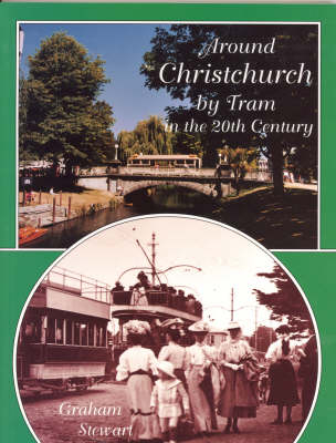 Around Christchurch by Tram 20th Century -  Around Christchurch by Tram 20th Century