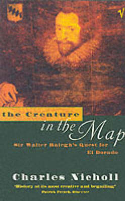 The Creature in the Map - Charles Nicholl