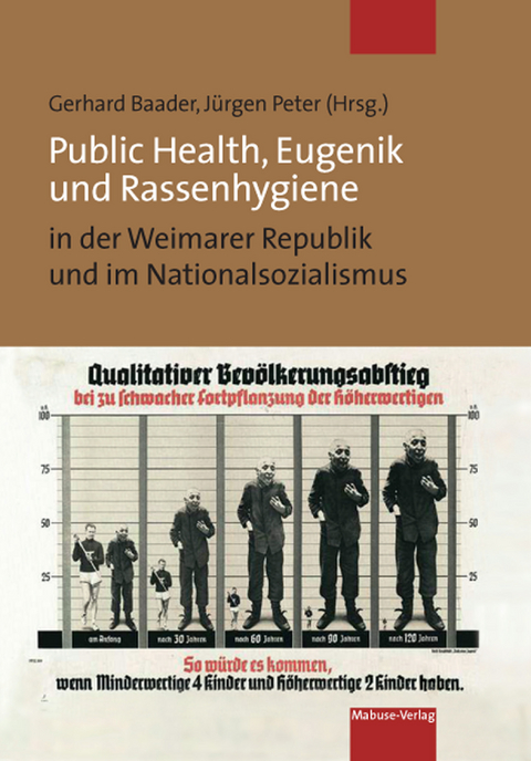 Public Health, Eugenik und Rassenhygiene in der Weimarer Republik und im Nationalsozialismus - 