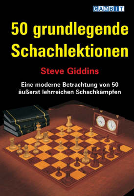 50 Grundlegende Schachlektionen - Steve Giddins