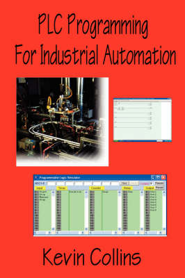 PLC Programming for Industrial Automation - Kevin Collins