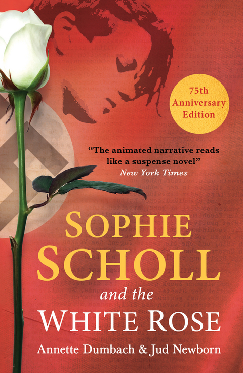 Sophie Scholl and the White Rose -  Annette Dumbach,  Jud Newborn