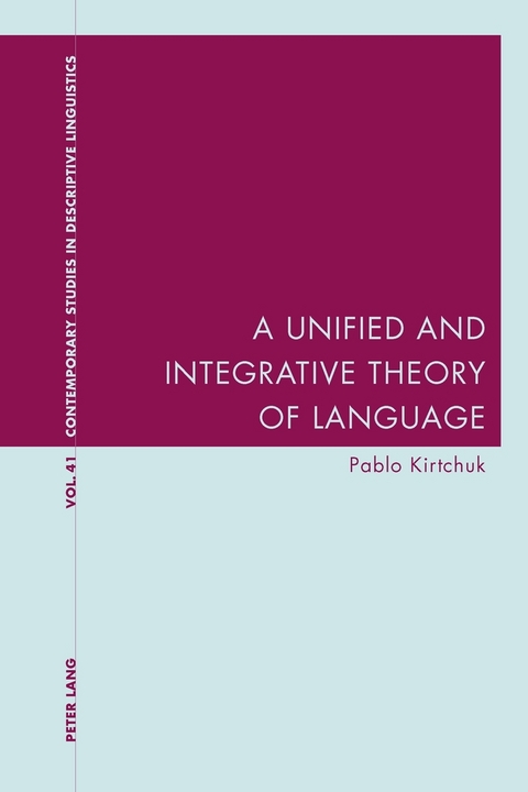 A Unified and Integrative Theory of Language - Pablo Kirtchuk