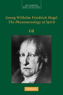 Georg Wilhelm Friedrich Hegel: The Phenomenology of Spirit -  Georg Wilhelm Fredrich Hegel