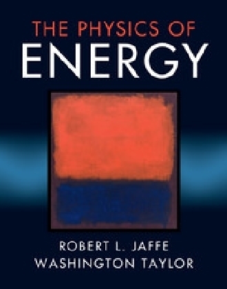 Physics of Energy -  Robert L. Jaffe,  Washington Taylor